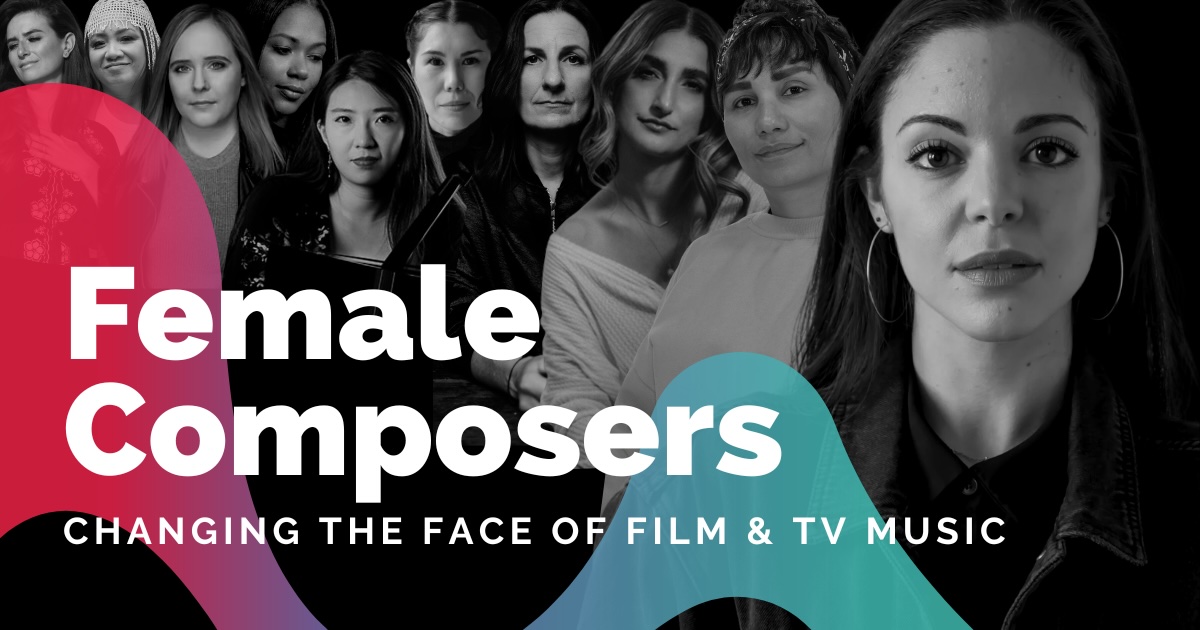 Exceptional Female Composers Changing the Face of Film and TV Music